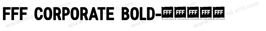 FFF Corporate Bold字体转换